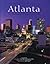 Atlanta: The Making of a World Class City