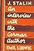 Joseph Stalin: An Interview with the German author Emil Ludwig