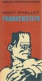 Frankenstein by Mary Wollstonecraft Shelley Frankenstein by Mary Wollstonecraft Shelley
