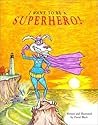 I Want to Be a Superhero!