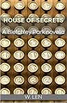 House of Secrets by W. Len