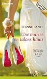 Une mariée en talons hauts by Leanne Banks