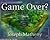 Game Over?