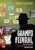 Grampo Federal: Um Espião Americano em Sua Mais Complicada Missão: Entender o Brasil