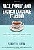 Race, Empire, and English Language Teaching: Creating Responsible and Ethical Anti-Racist Practice (Mulicultural Education Series)