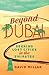 Beyond Dubai by David   Millar
