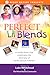 Perfect Lil Blends: A Reality Book That Celebrates the Diversity of Multicultural Children!