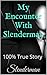 My Encounter With Slenderman by Slenderman