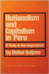 Nationalism and Capitalism in Peru: A Study in Neo-Imperialism (Paperback)