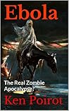 Ebola: The Real Zombie Apocalypse