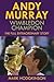Andy Murray: Wimbledon Champion: The Full Extraordinary Story