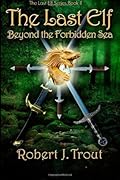 The Last Elf: Beyond the Forbidden Sea