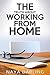 The Truth About Working From Home