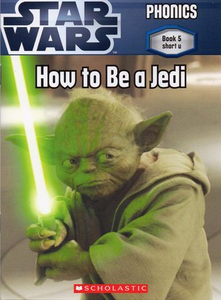 Star Wars Phonics - Book 5: How to Be a Jedi (Paperback)
