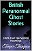 British Paranormal Ghost St...