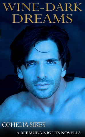 Wine-Dark Dreams (Bermuda Nights, #2)