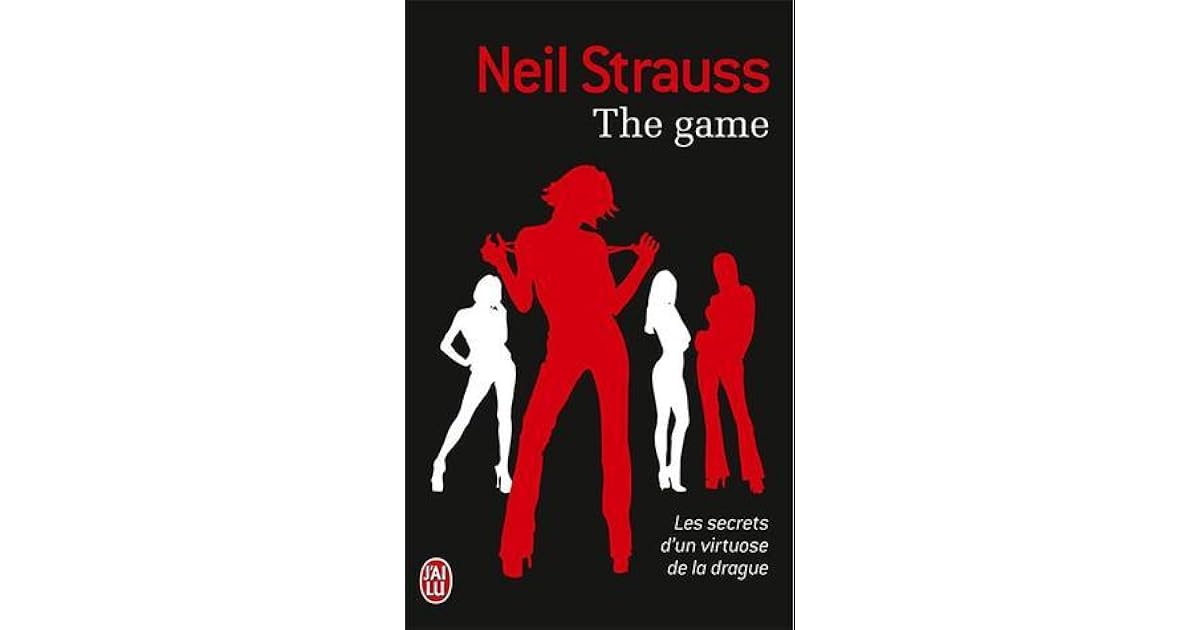 The Game Les Secrets D Un Virtuose De La Drague