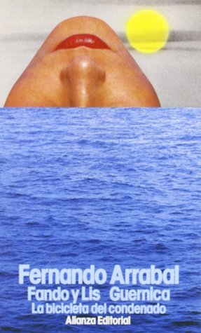 Fando y Lis / Guernica / La bicicleta del condenado