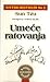 Umeće ratovanja by Szun Tzu Umeće ratovanja by Szun Tzu