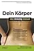 Dein Körper: Das Missing Manual
