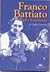 Franco Battiato. Un sufi e ...