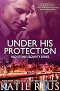 Under His Protection (Red Stone Security, #9)