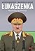 Łukaszenka. Niedoszły car Rosji by Andrzej Brzeziecki