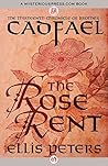 The Rose Rent by Ellis Peters