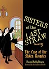 The Case of the Stolen Rosaries (Sisters of the Last Straw, #3) The Case of the Stolen Rosaries (Sisters of the Last Straw, #3)