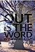 Out is the Word by The Word is Out