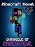 Minecraft: Chronicle Of EnderSteve (Based On A True Story) (ENDVENTURES SERIES # Book 2)