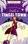 Trouble in Tinseltown by Aimee Duffy