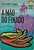 A mão do finado - segundo volume (Biblioteca Popular Minerva, #62)