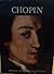 The Life and Times of Chopin