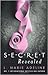 Secret Revealed: (S.E.C.R.E.T. Book 3) (S.E.C.R.E.T. Trilogy)