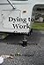 Dying to Work Camp (A Campg...