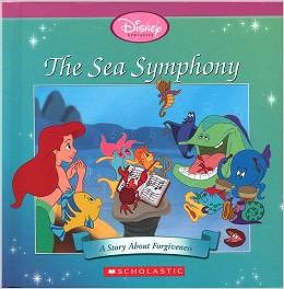The Sea Symphony. A Story About Forgiveness  (The Princess Collection)