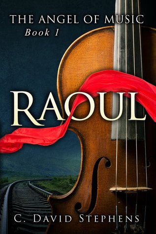 Raoul (The Angel of Music, #1)
