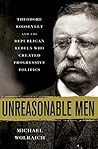 Unreasonable Men:...