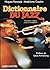 Dictionnaire du jazz (Biographies - Mémoires) (French Edition)