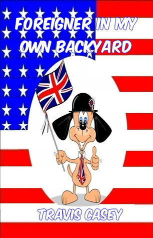 Foreigner in My Own Backyard (Paperback)