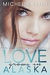 Love Grows in Alaska by Michelle  Lynn