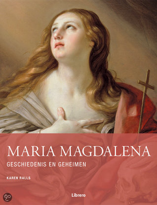 Maria Magdalena: geschiedenis en geheimen (Hardcover)