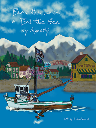 Burn the Land and Boil the Sea (ebook)