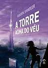 A Torre Acima do Véu by Roberta Spindler