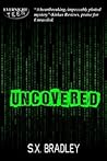 Uncovered by S.X. Bradley