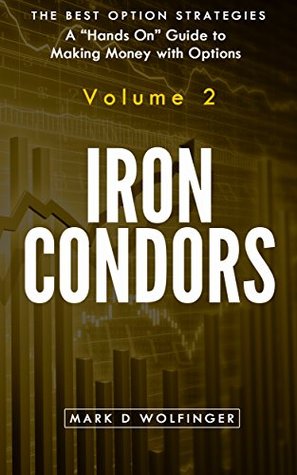 Iron Condors (The Best Option Strategies Book 2)