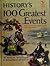 History's 100 Greatest Events