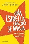 Una estrella que no se apaga by Esther Earl