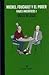 Michel Foucault y el poder. Viajes iniciáticos I